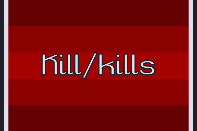 kill/kills